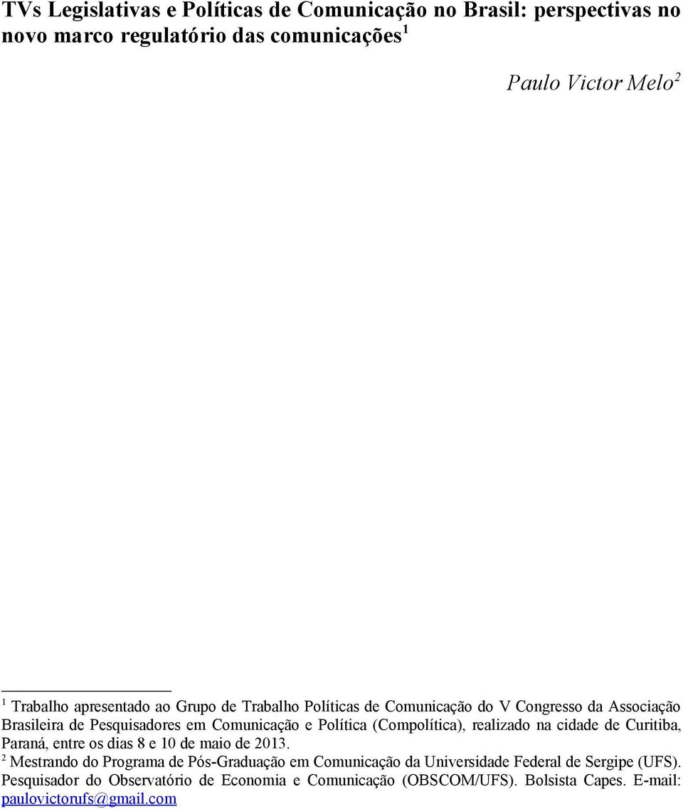 (Compolítica), realizado na cidade de Curitiba, Paraná, entre os dias 8 e 10 de maio de 2013.