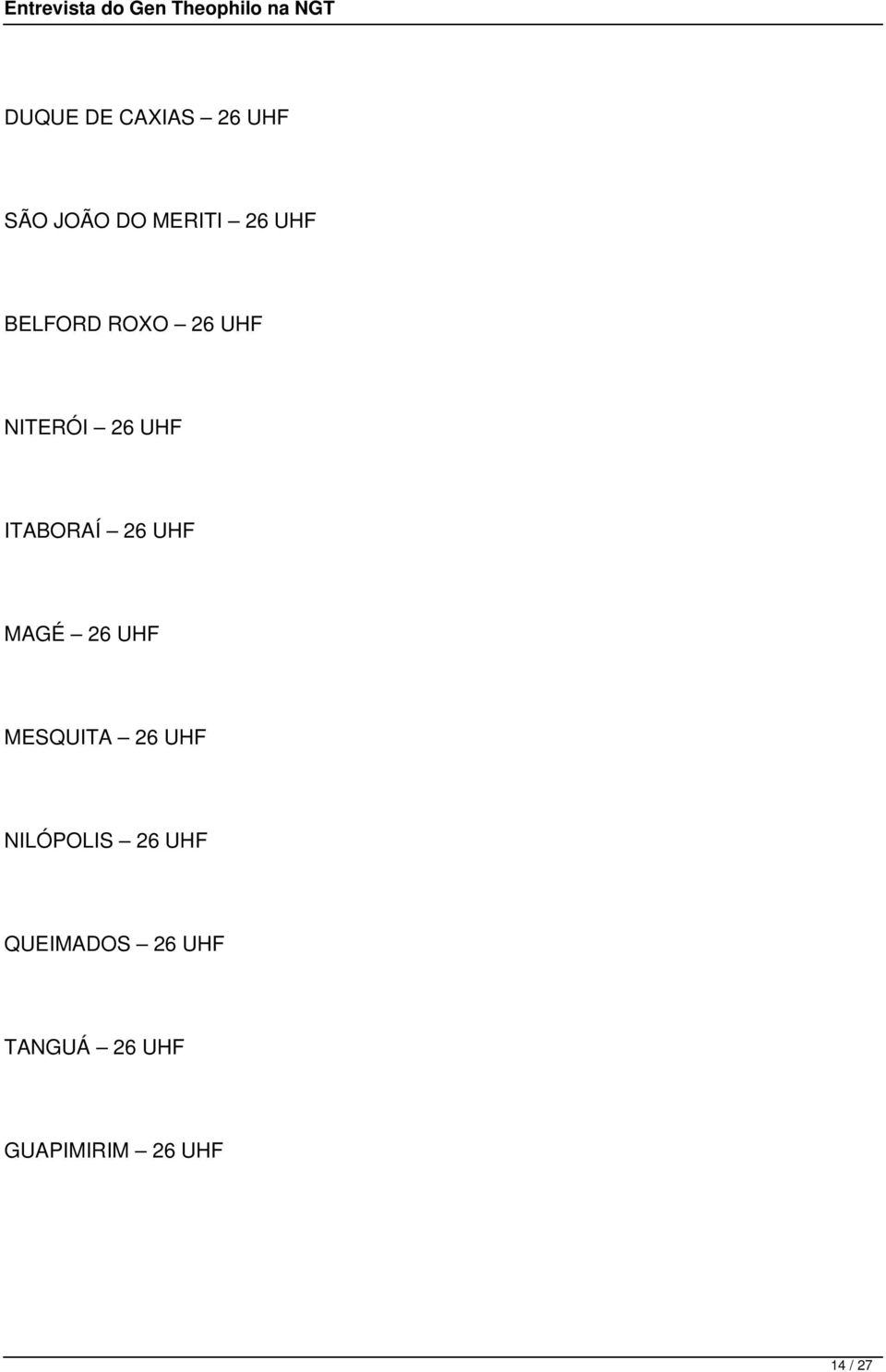 MAGÉ 26 UHF MESQUITA 26 UHF NILÓPOLIS 26 UHF