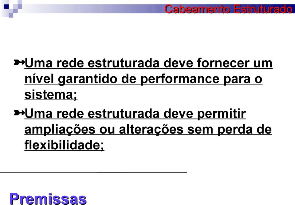 rede estruturada deve permitir ampliações ou