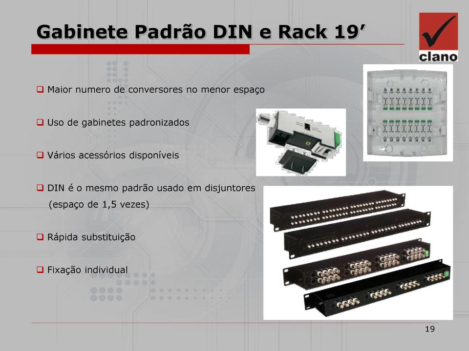 acessórios disponíveis DIN é o mesmo padrão usado em