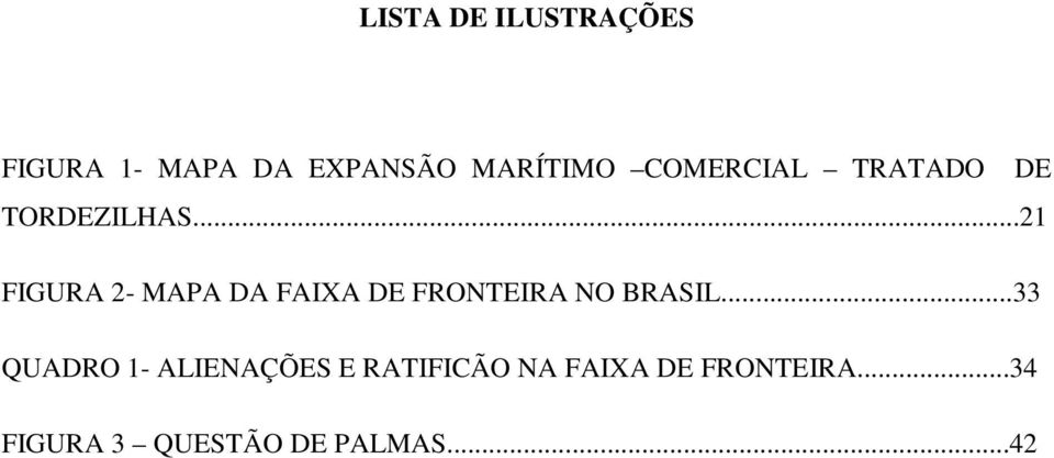 ..21 FIGURA 2- MAPA DA FAIXA DE FRONTEIRA NO BRASIL.