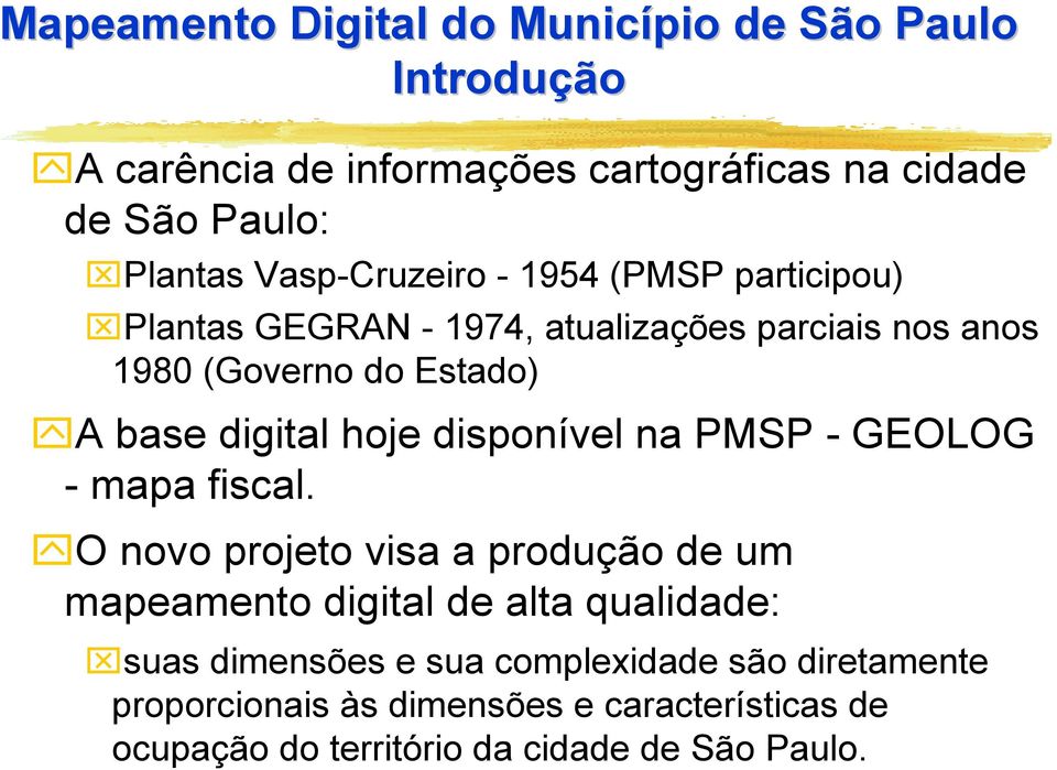 digital hoje disponível na PMSP - GEOLOG - mapa fiscal.