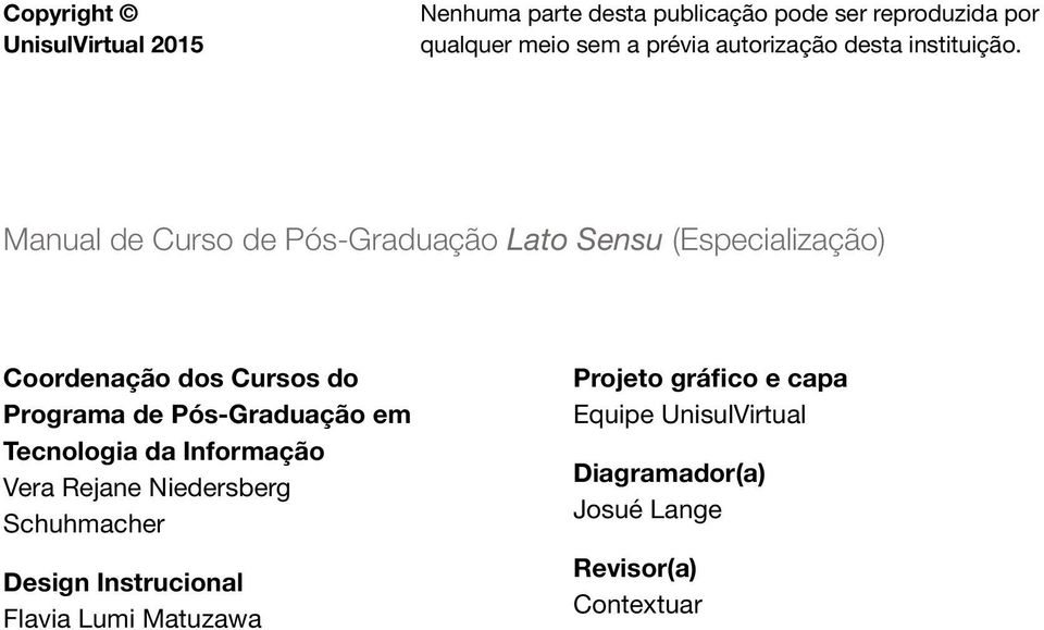 Manual de Curso de Pós-Graduação Lato Sensu (Especialização) Coordenação dos Cursos do Programa de Pós-Graduação