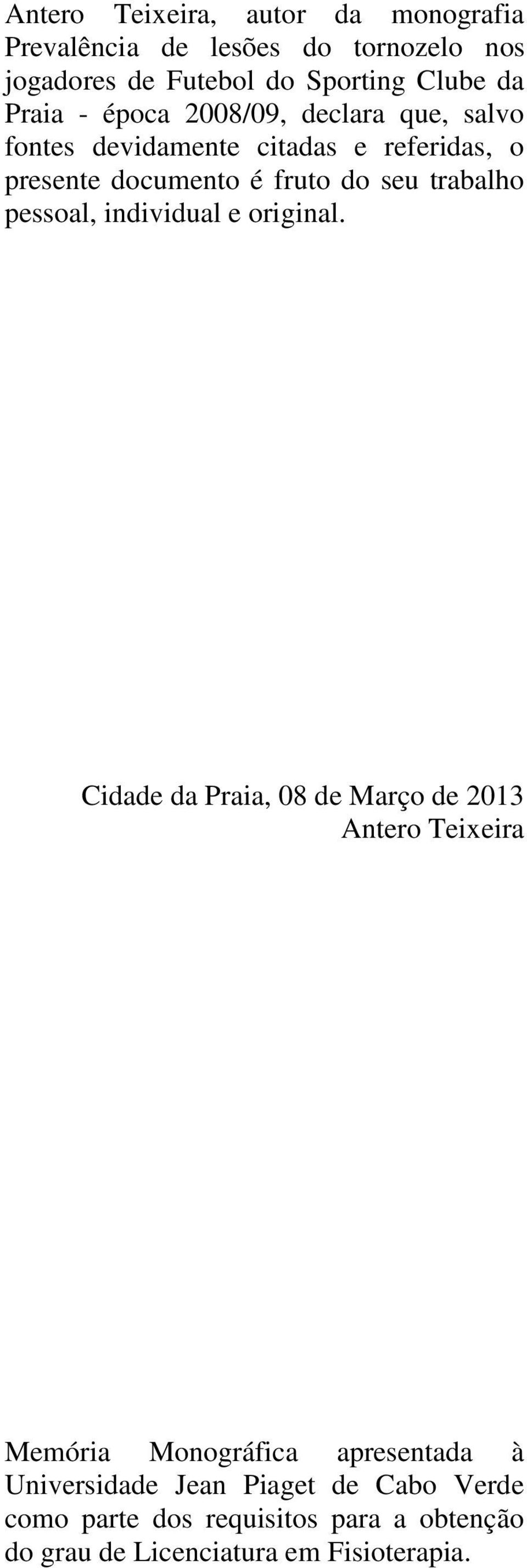 trabalho pessoal, individual e original.