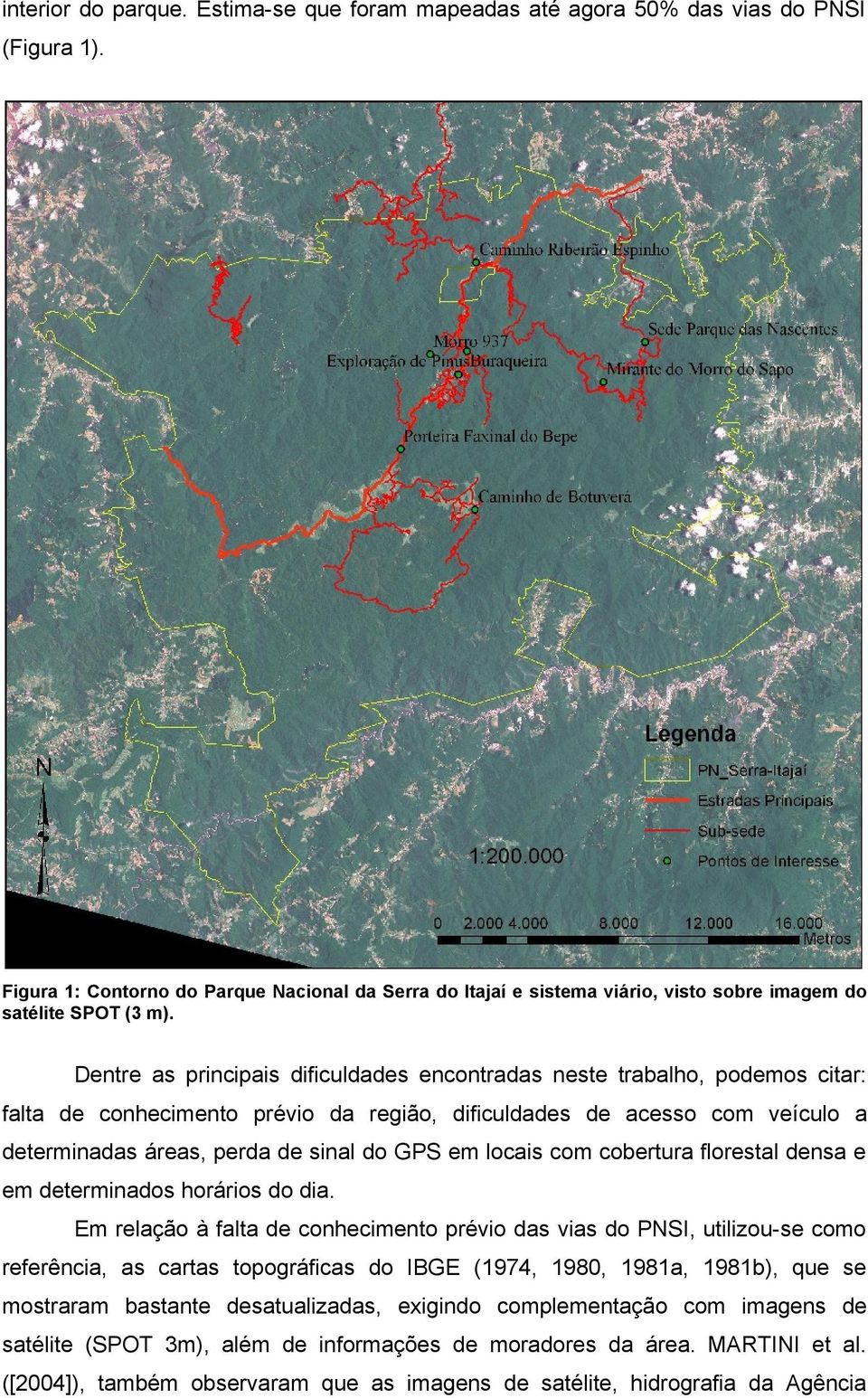 Dentre as principais dificuldades encontradas neste trabalho, podemos citar: falta de conhecimento prévio da região, dificuldades de acesso com veículo a determinadas áreas, perda de sinal do GPS em