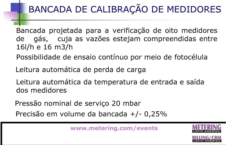 meio de fotocélula Leitura automática de perda de carga Leitura automática da temperatura de