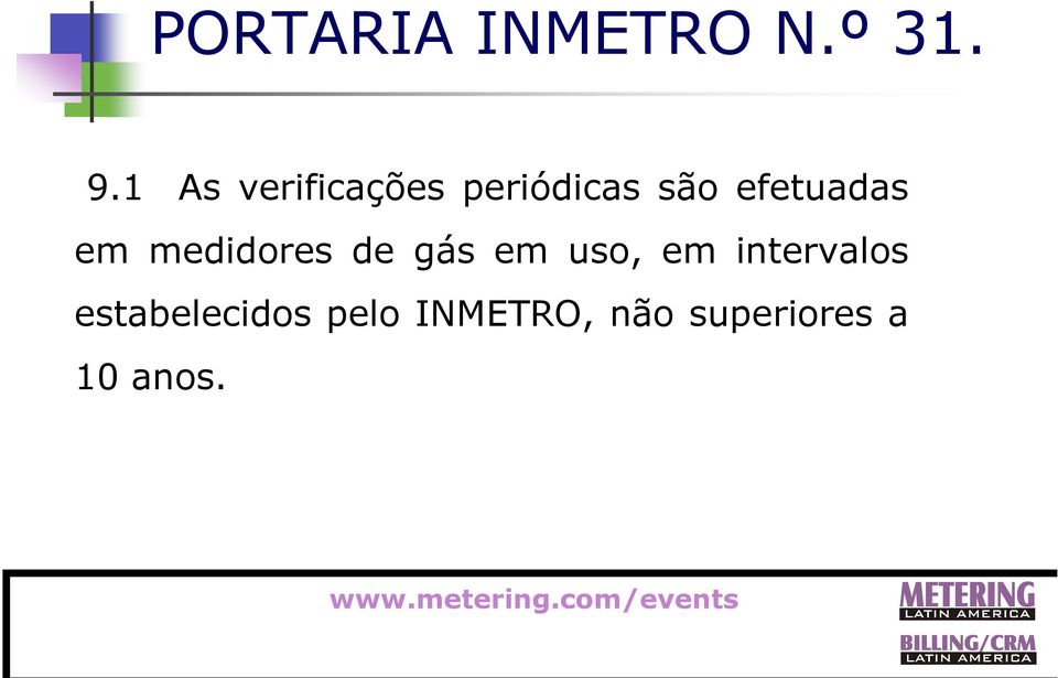 efetuadas em medidores de gás em uso, em