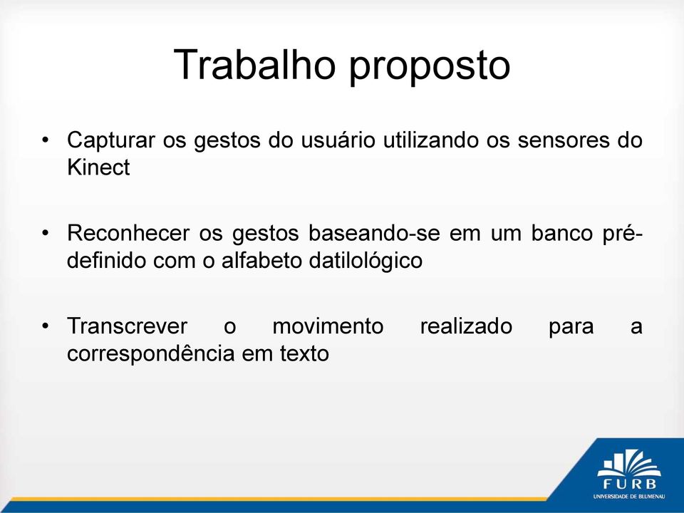 baseando-se em um banco prédefinido com o alfabeto