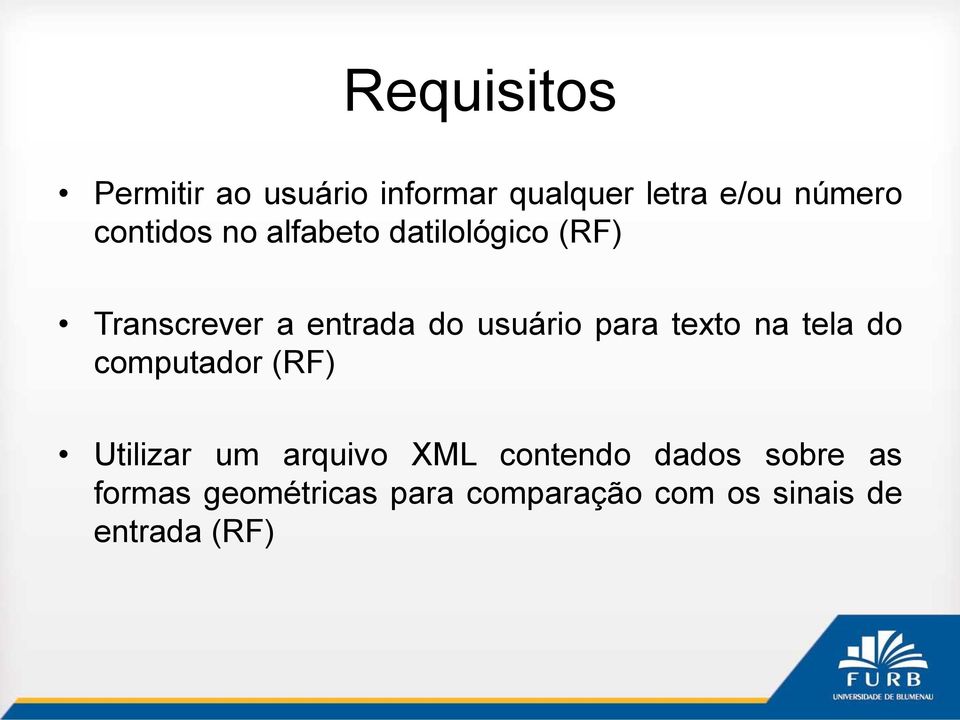para texto na tela do computador (RF) Utilizar um arquivo XML contendo