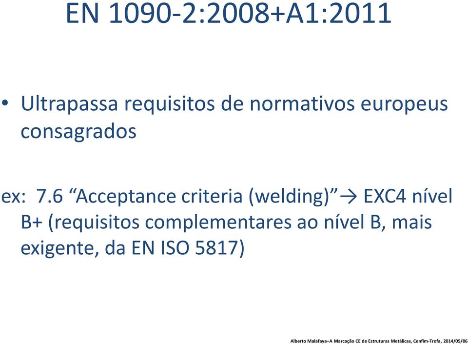 6 Acceptance criteria (welding) EXC4 nível