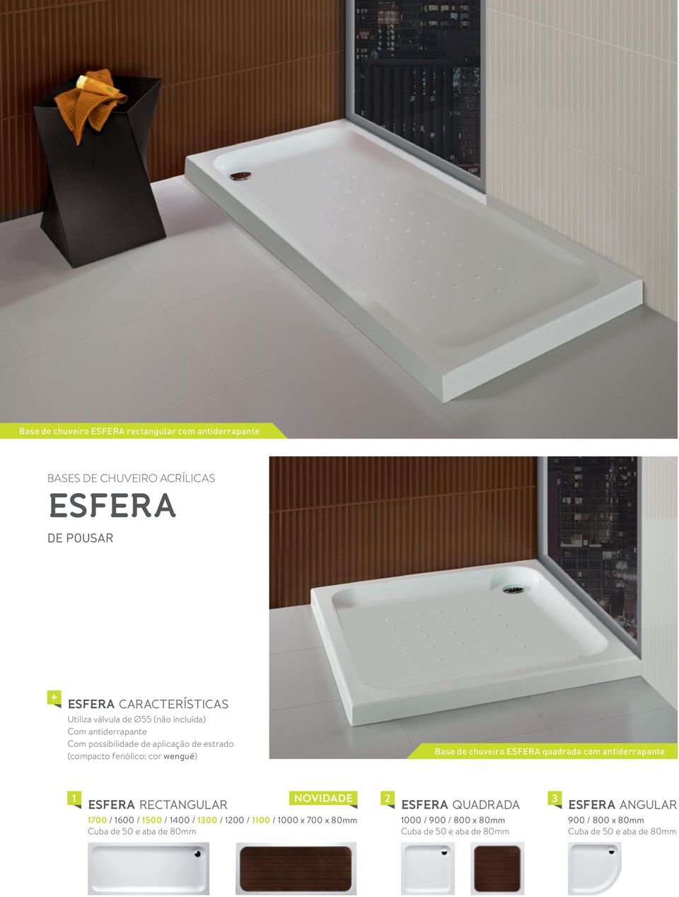 Base de chuveiro ESFER quadrada com antiderrapante NOVIDDE ESFER RECTNGULR 2 ESFER QUDRD 3 ESFER NGULR 700 / 600 / 500 / 400 / 300 /