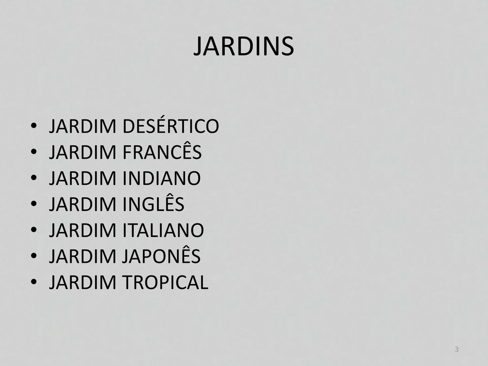 JARDIM INGLÊS JARDIM ITALIANO