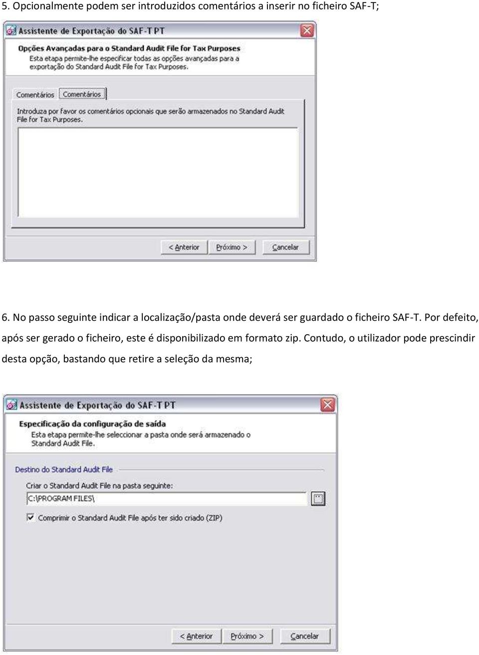 SAF-T. Por defeito, após ser gerado o ficheiro, este é disponibilizado em formato zip.