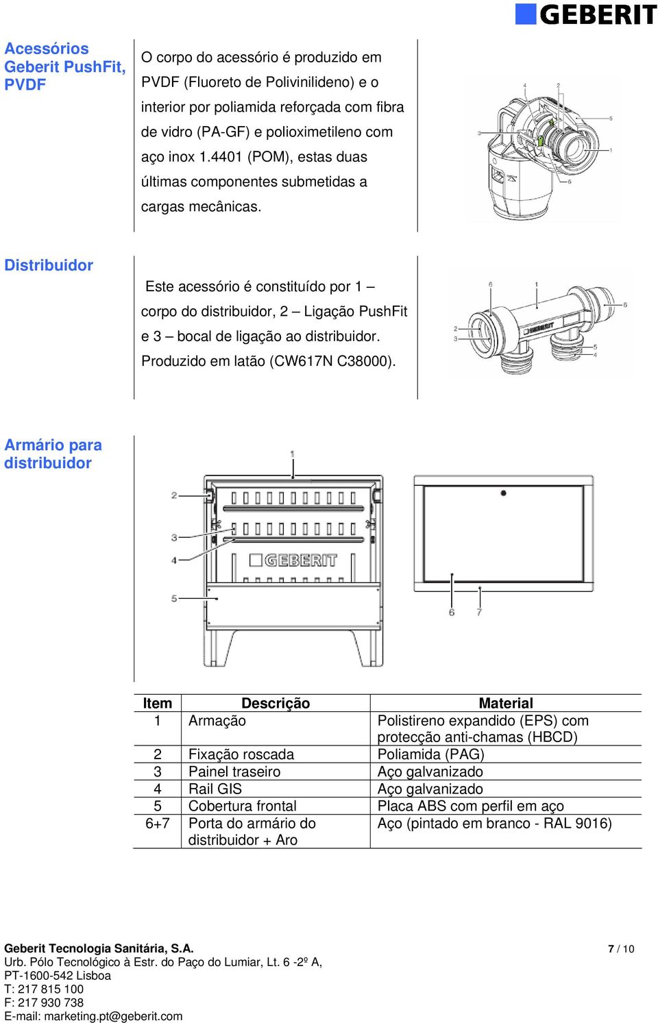 Produzido em latão (CW617N C38000).