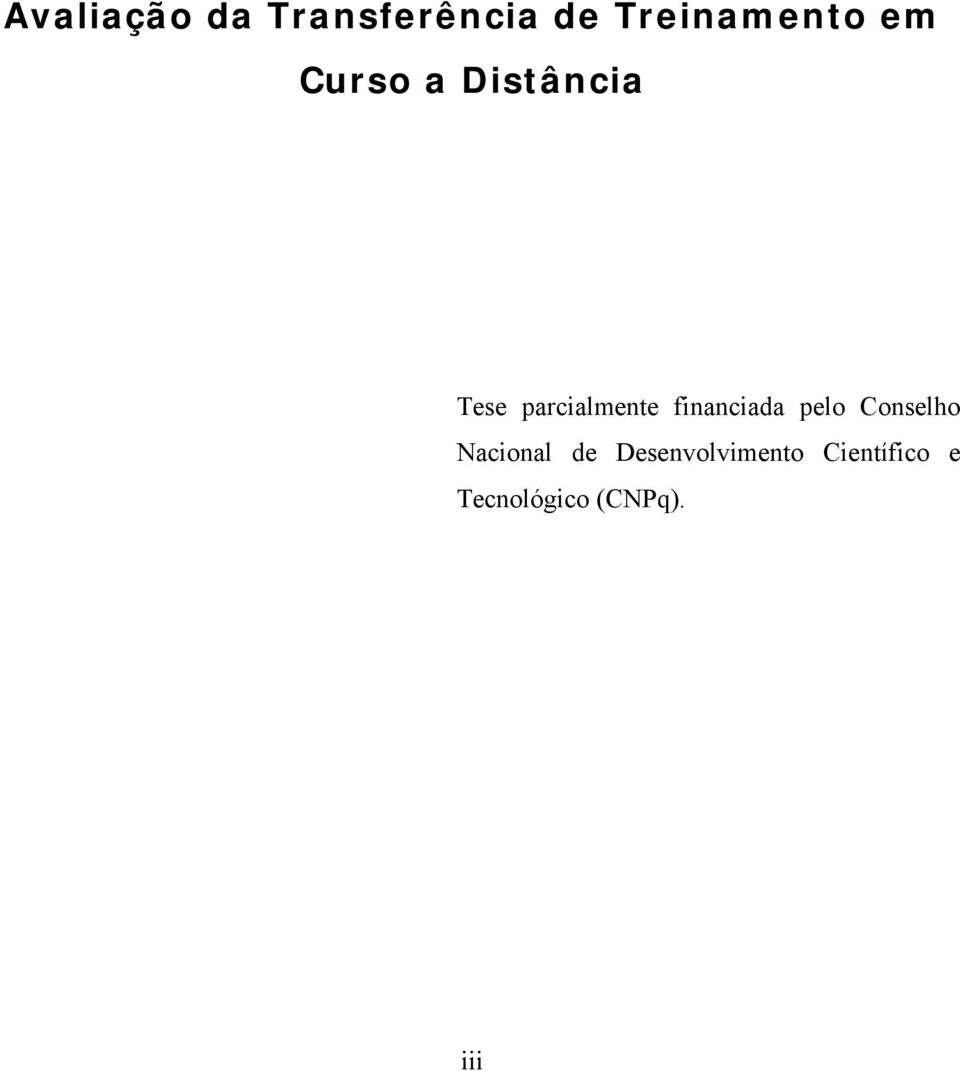 financiada pelo Conselho Nacional de