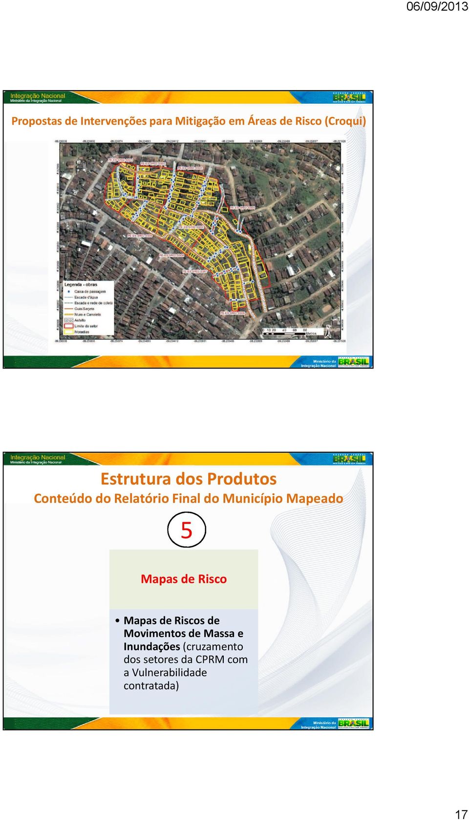 Mapeado 5 Mapas de Risco Mapas de Riscos de Movimentos de Massa e