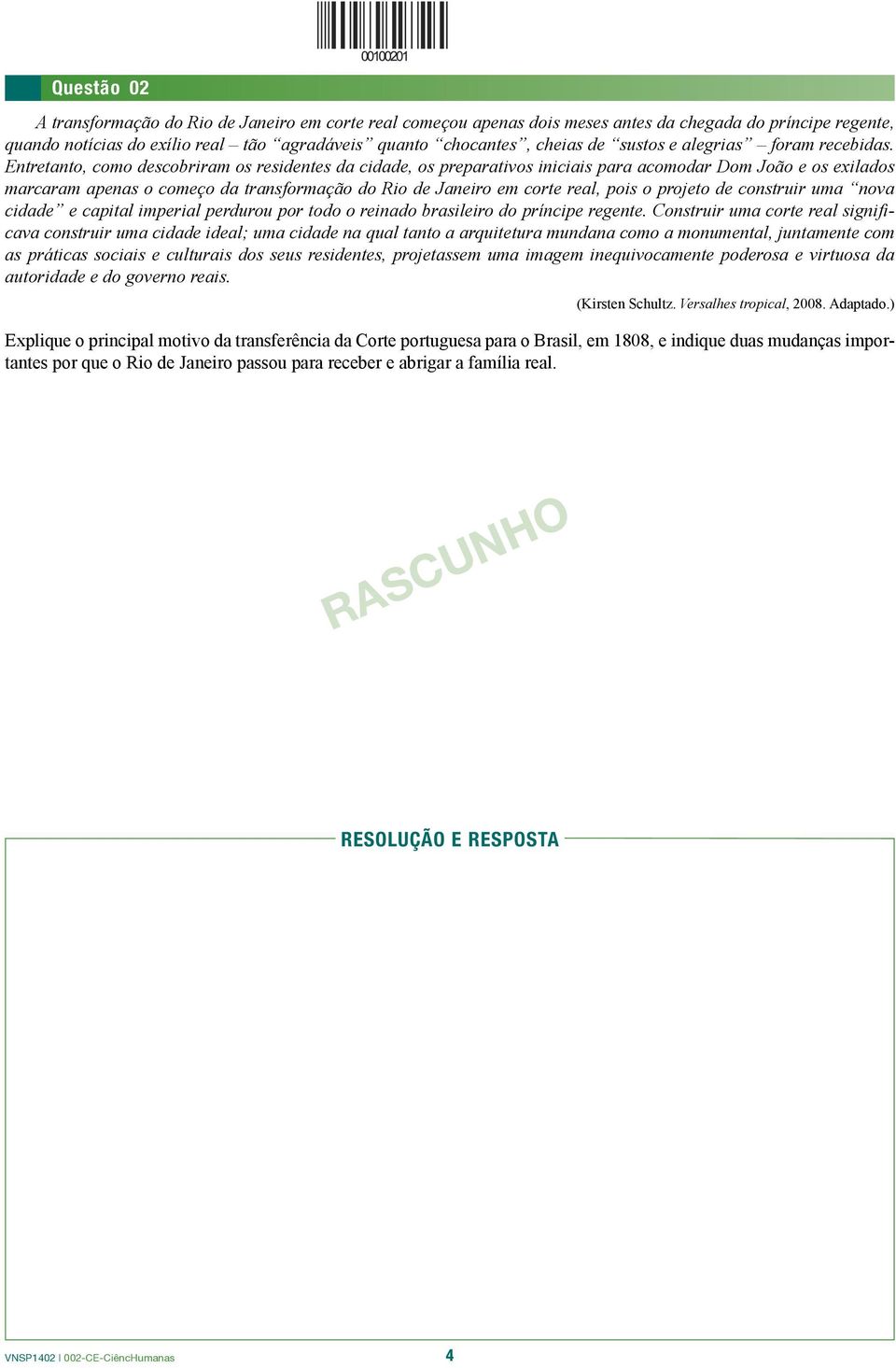 Entretanto, como descobriram os residentes da cidade, os preparati vos iniciais para acomodar Dom João e os exilados marcaram apenas o começo da transformação do Rio de Janeiro em corte real, pois o