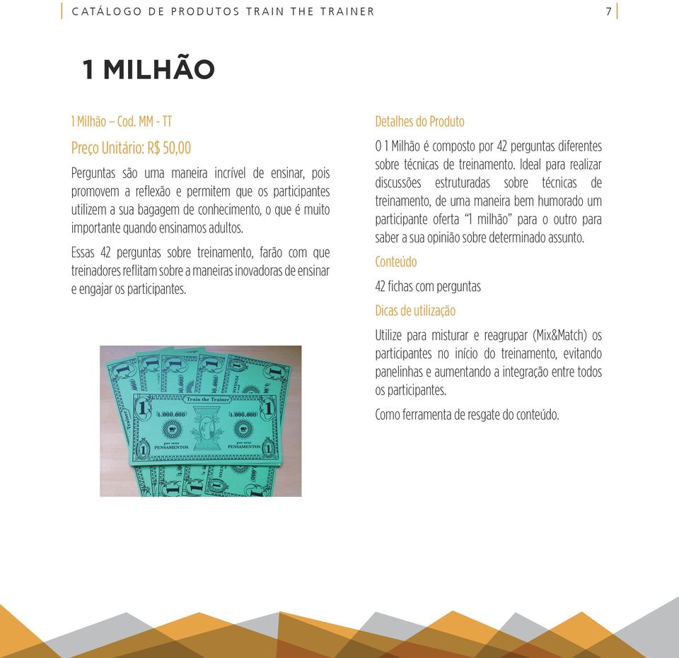 importante quando ensinamos adultos. Essas 42 perguntas sobre treinamento, farão com que treinadores reflitam sobre a maneiras inovadoras de ensinar e engajar os participantes.