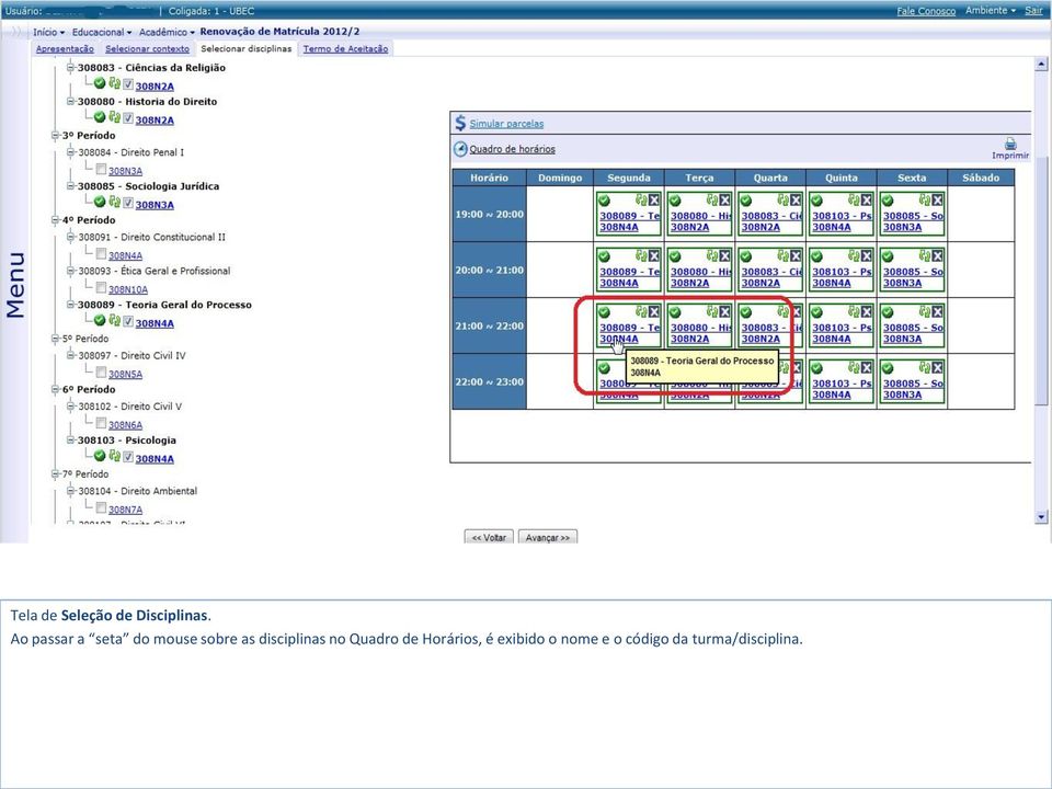 disciplinas no Quadro de Horários, é
