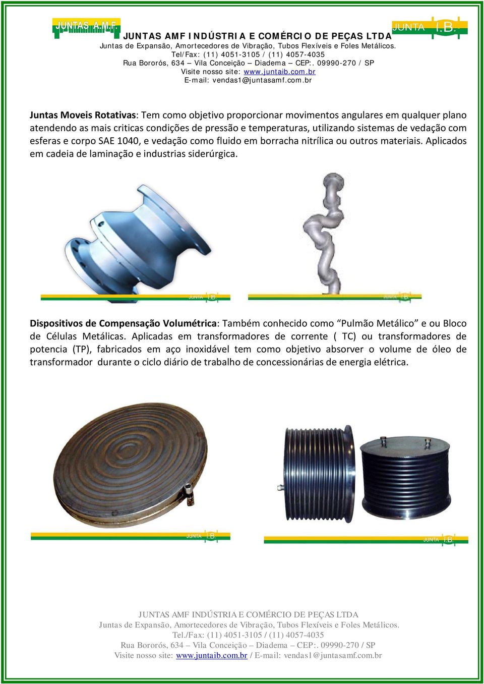 Dispositivos de Compensação Volumétrica: Também conhecido como Pulmão Metálico e ou Bloco de Células Metálicas.