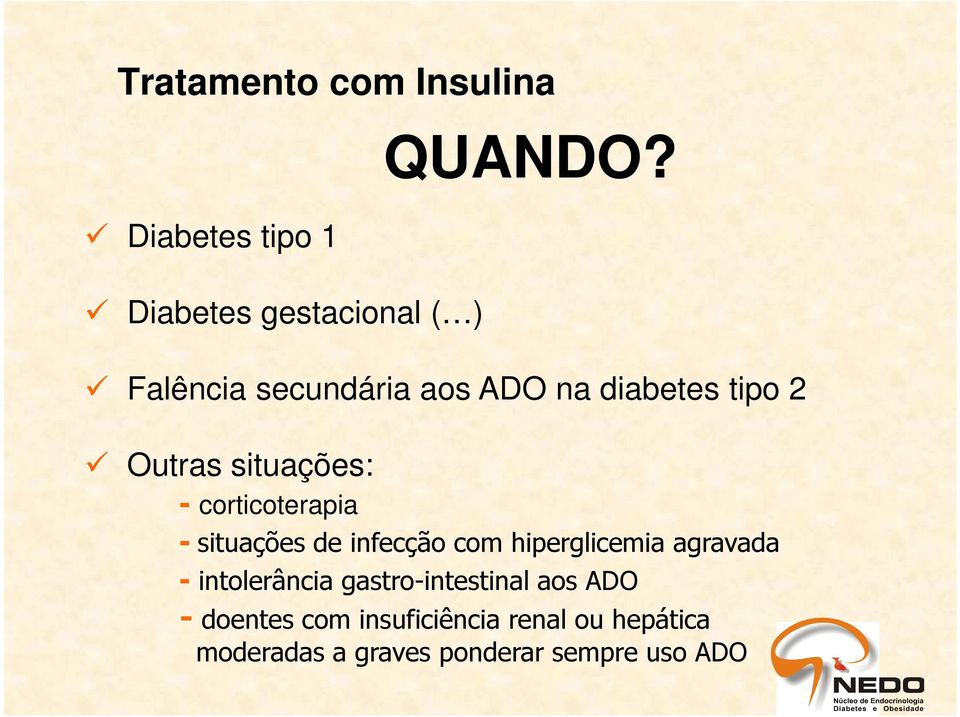 situações de infecção com hiperglicemia agravada - intolerância gastro-intestinal