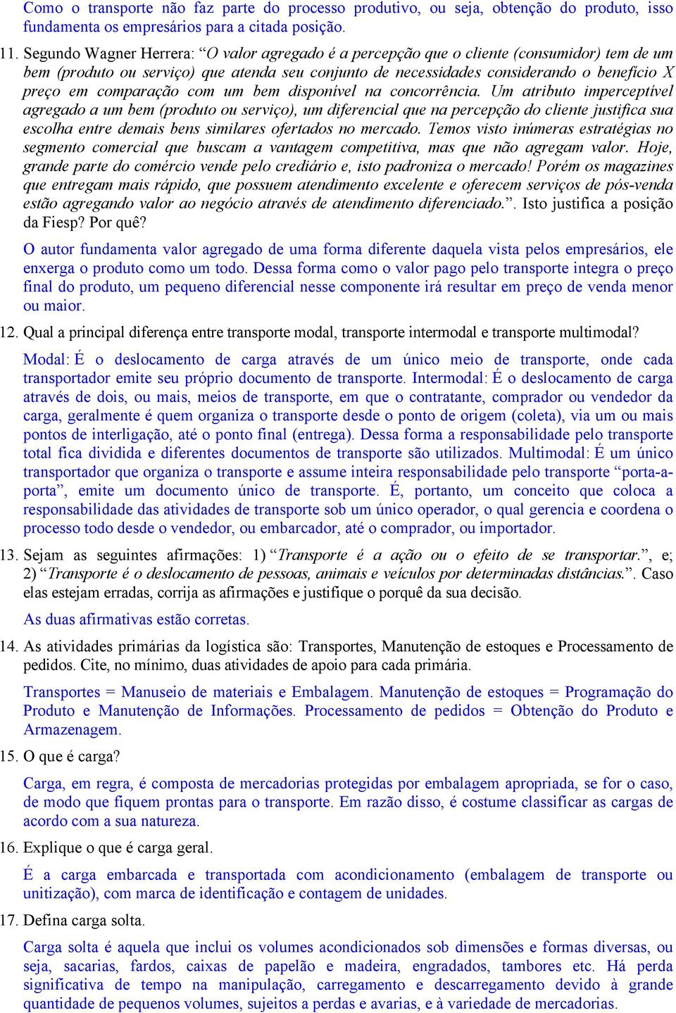 comparação com um bem disponível na concorrência.