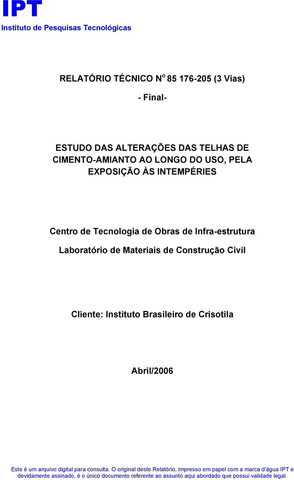 INTEMPÉRIES Centro de Tecnologia de Obras de Infra-estrutura Laboratório