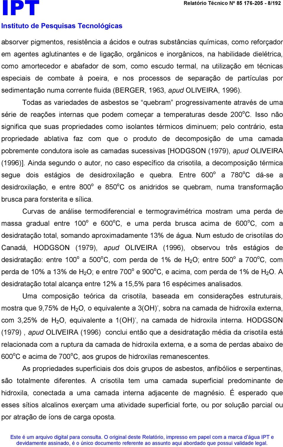 numa corrente fluida (BERGER, 1963, apud OLIVEIRA, 1996).