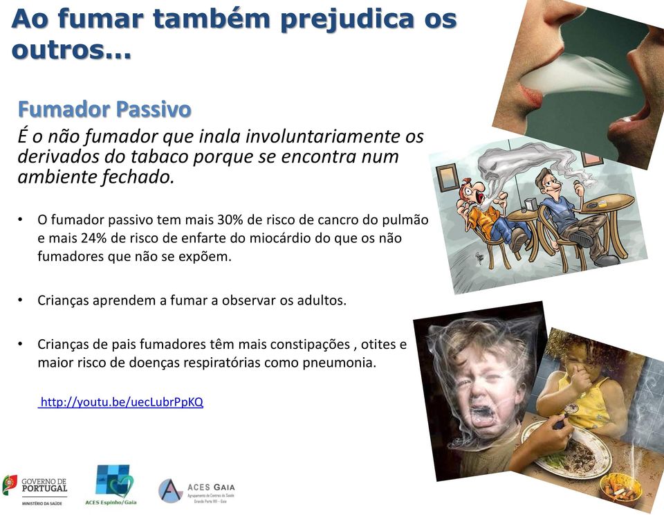 O fumador passivo tem mais 30% de risco de cancro do pulmão e mais 24% de risco de enfarte do miocárdio do que os não