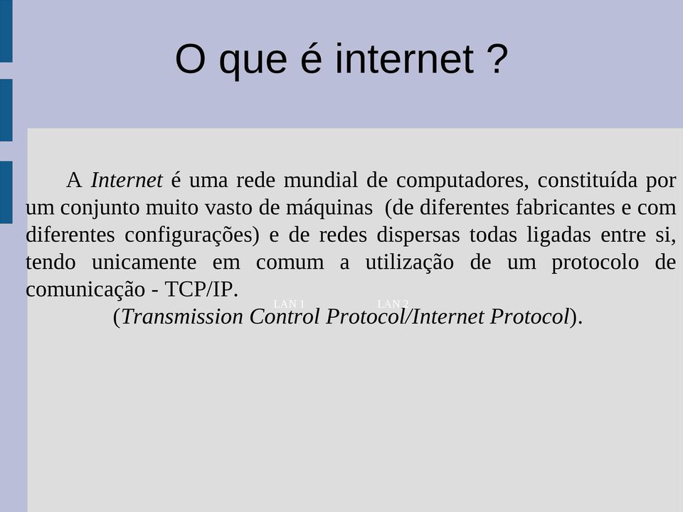 de máquinas (de diferentes fabricantes e com diferentes configurações) e de redes dispersas