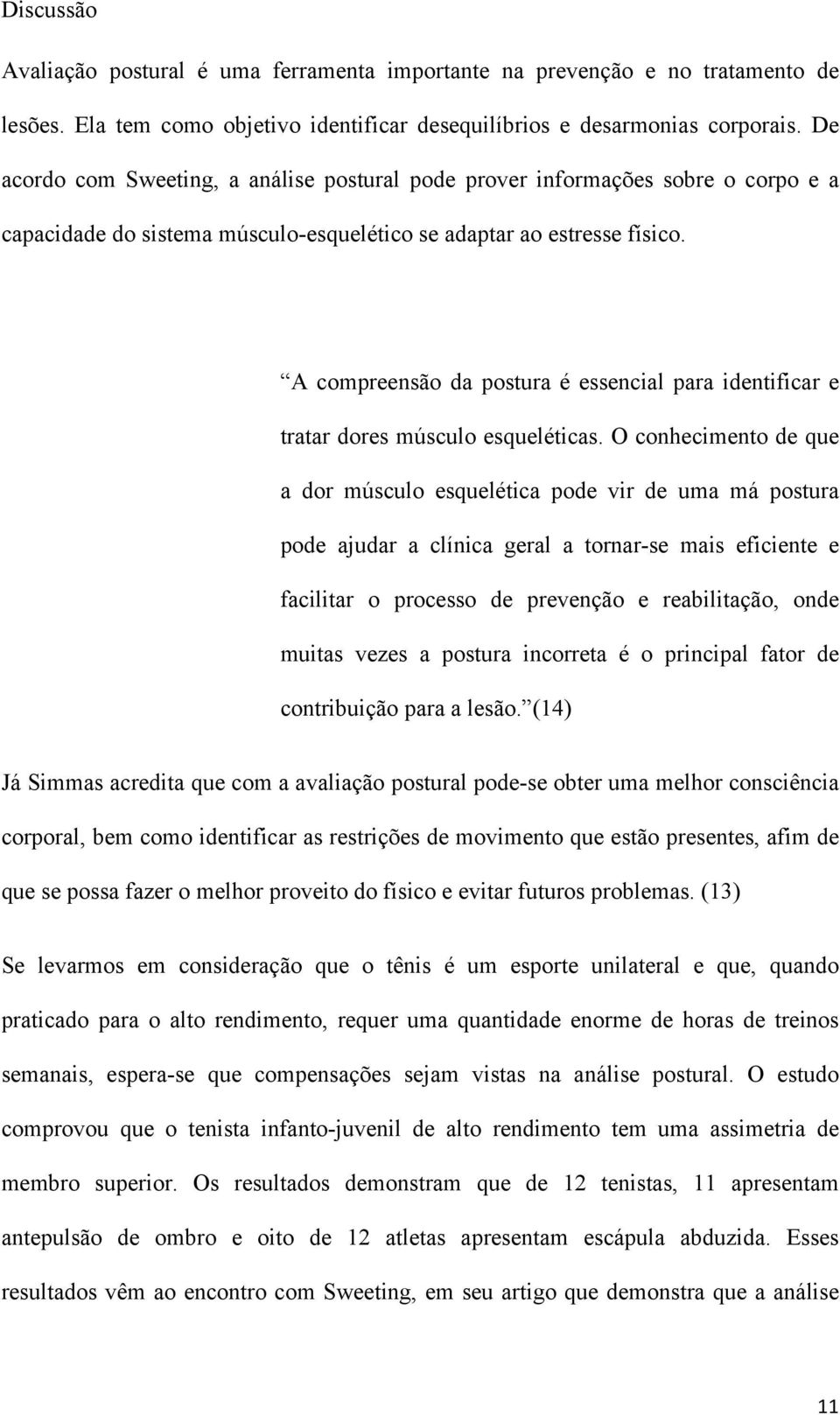 A compreensão da postura é essencial para identificar e tratar dores músculo esqueléticas.