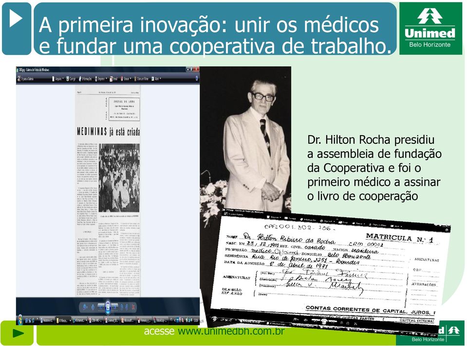 Hilton Rocha presidiu a assembleia de fundação