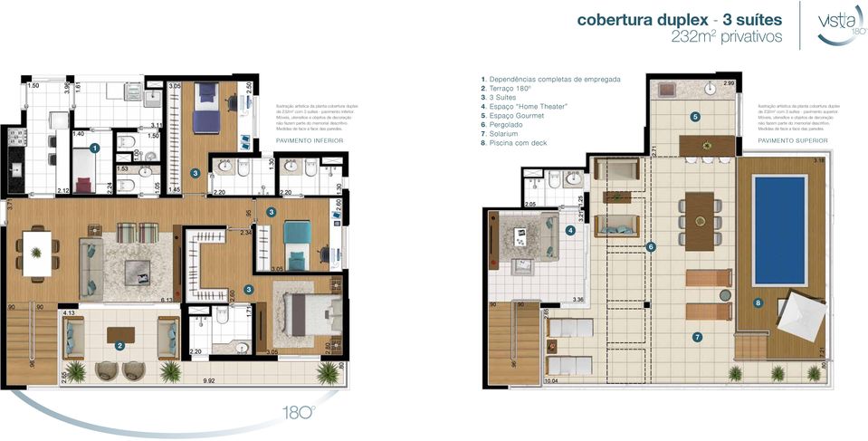 Dependências completas de empregada 2. Terraço 180º 3. 3 Suítes 4. Espaço Home Theater 5. Espaço Gourmet 6. Pergolado 7. Solarium 8.