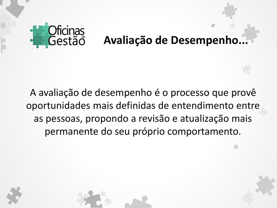 oportunidades mais definidas de entendimento entre as