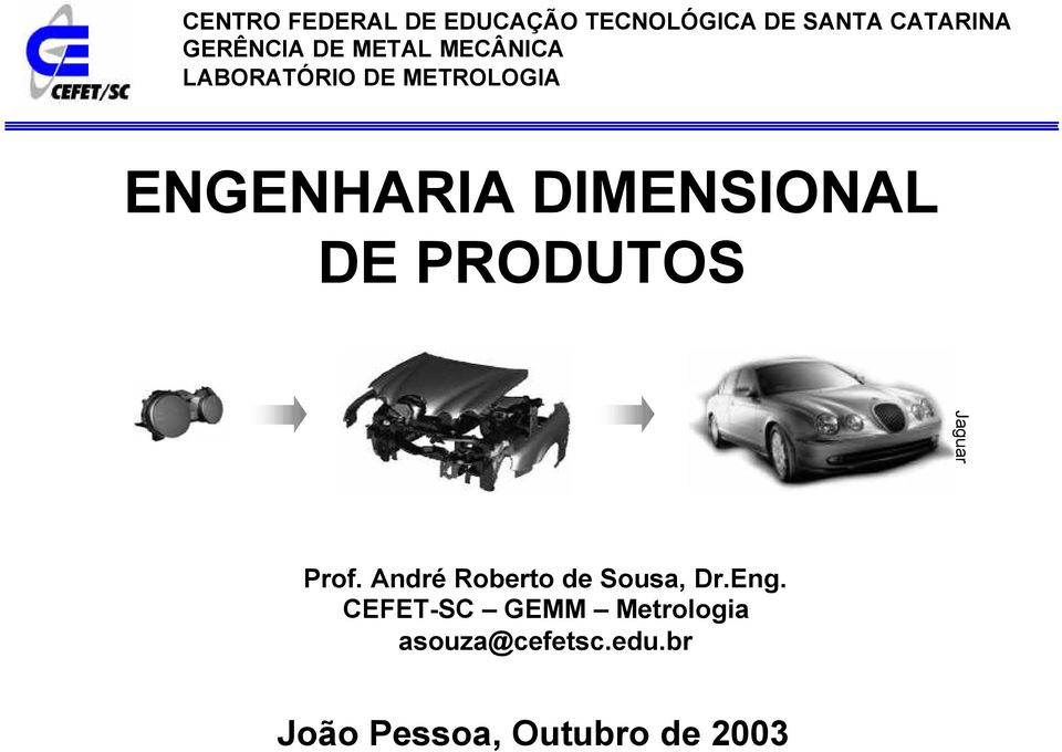 André Roberto de Sousa, Dr.Eng.