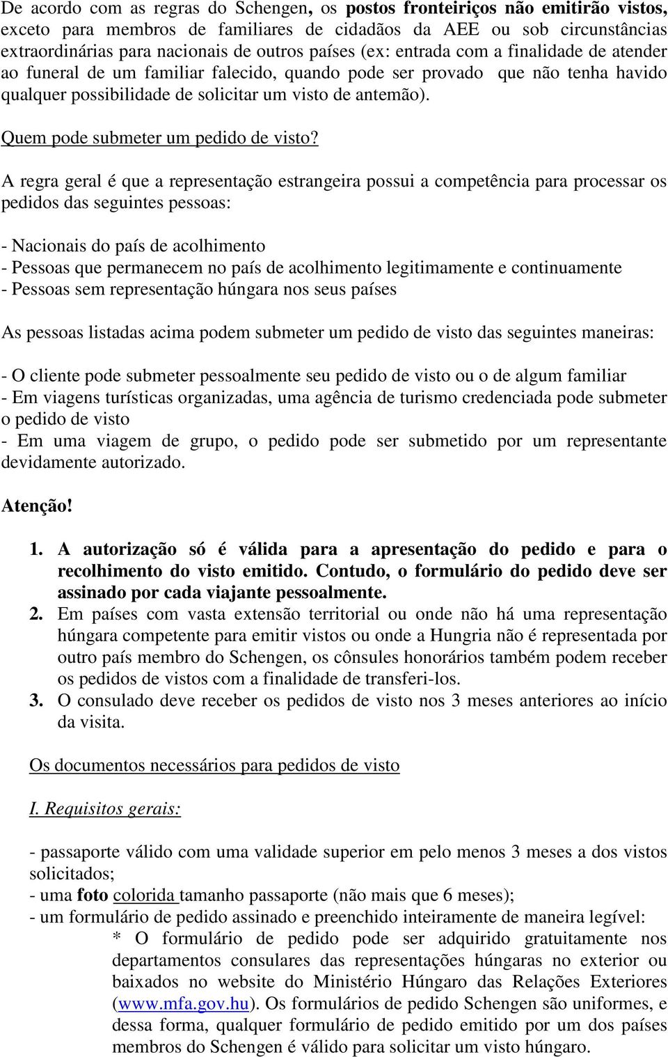 Quem pode submeter um pedido de visto?