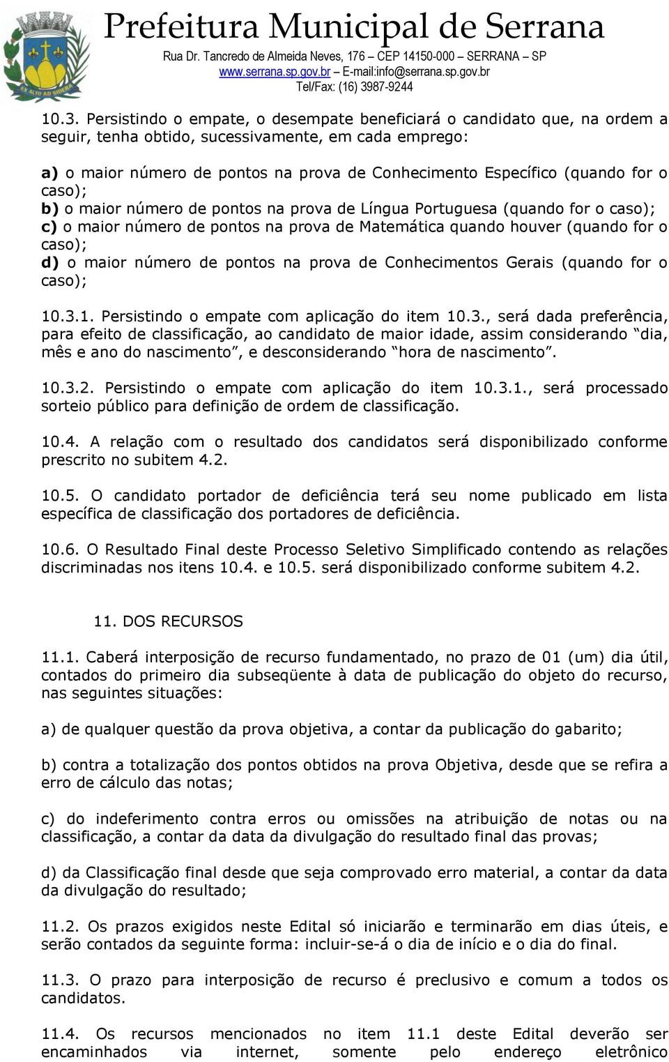 número de pontos na prova de Conhecimentos Gerais (quando for o caso); 10.3.