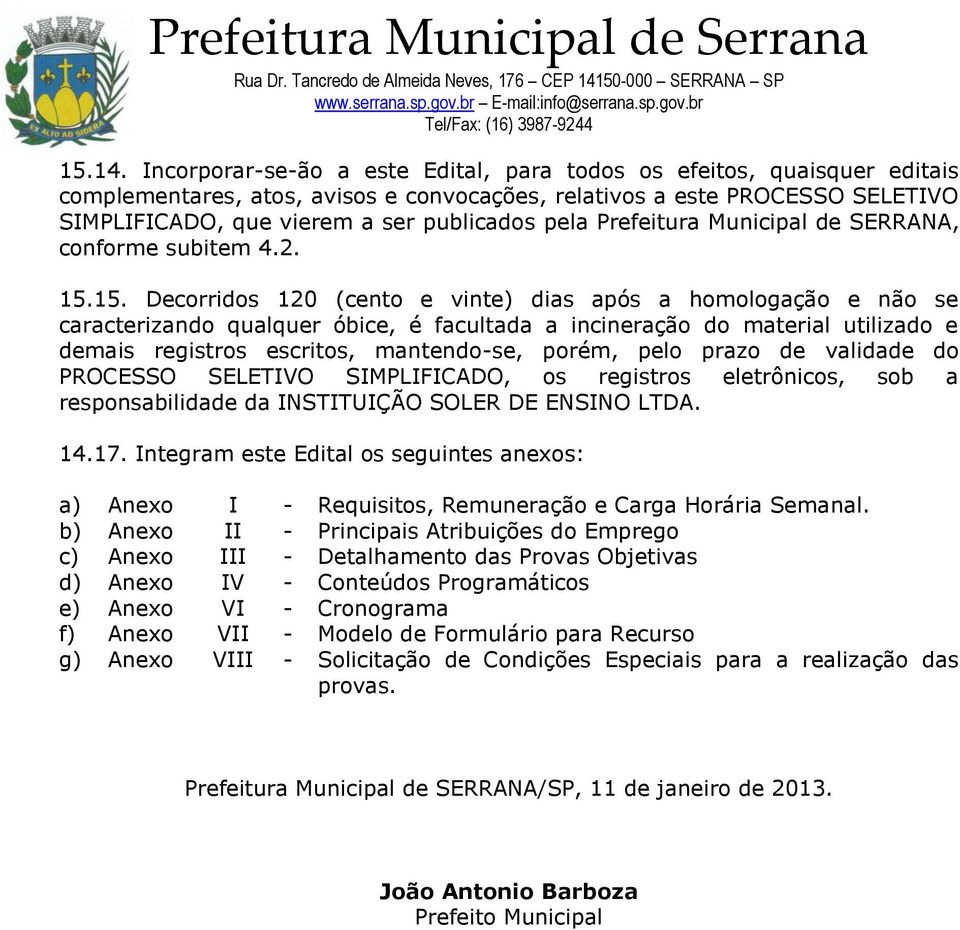 Prefeitura Municipal de SERRANA, conforme subitem 4.2. 15.