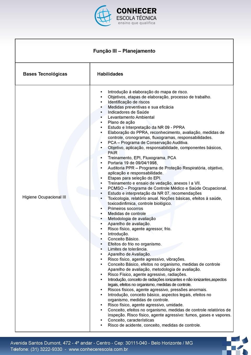 avaliação, medidas de controle, cronogramas, fluxogramas, responsabilidades. PCA Programa de Conservação Auditiva.