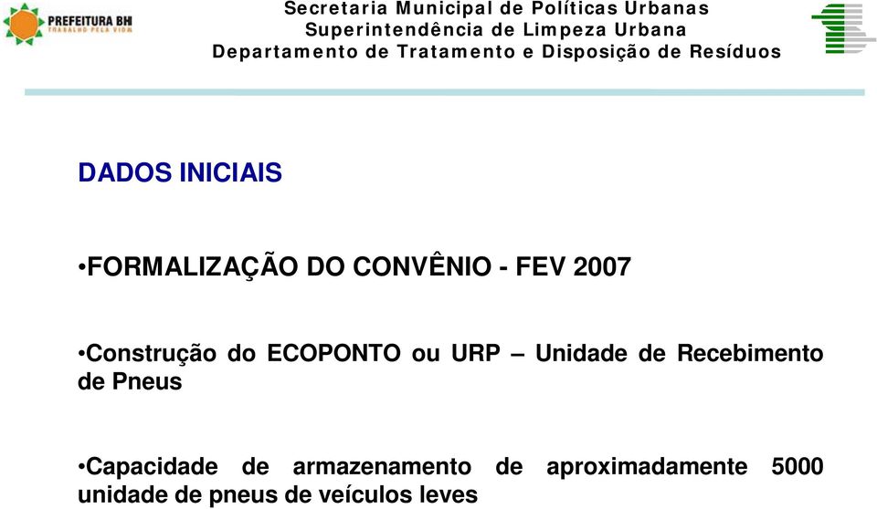 Recebimento de Pneus Capacidade de armazenamento