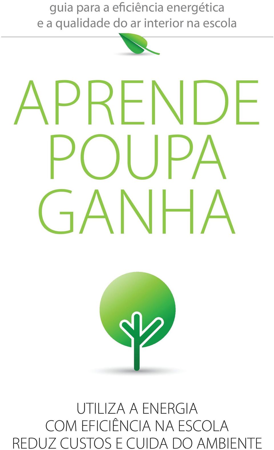 APRENDE POUPA GANHA UTILIZA A ENERGIA COM