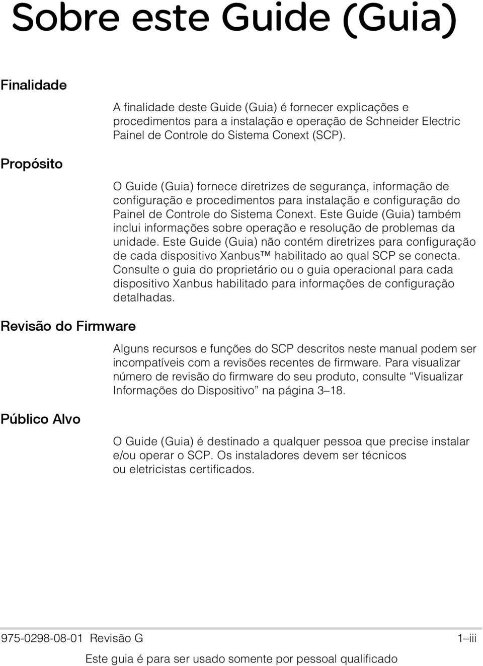 Este Guide (Guia) também inclui informações sobre operação e resolução de problemas da unidade.