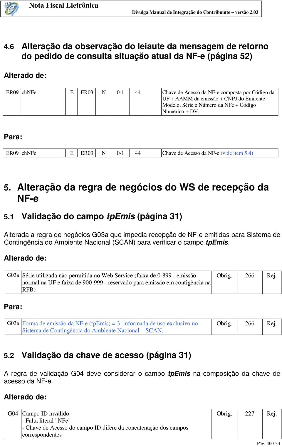 Alteração da regra de negócios do WS de recepção da NF-e 5.