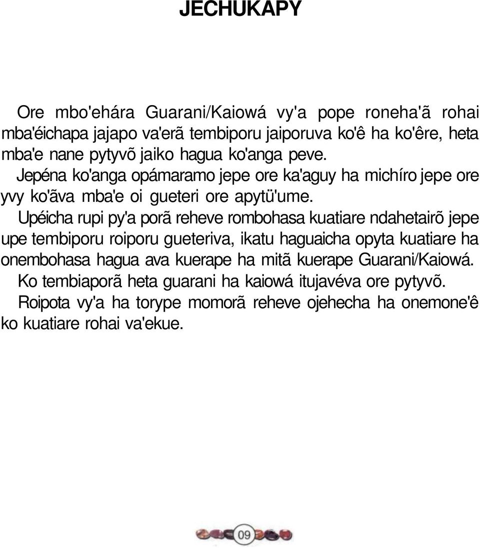Upéicha rupi py'a porã reheve rombohasa kuatiare ndahetairõ jepe upe tembiporu roiporu gueteriva, ikatu haguaicha opyta kuatiare ha onembohasa hagua ava