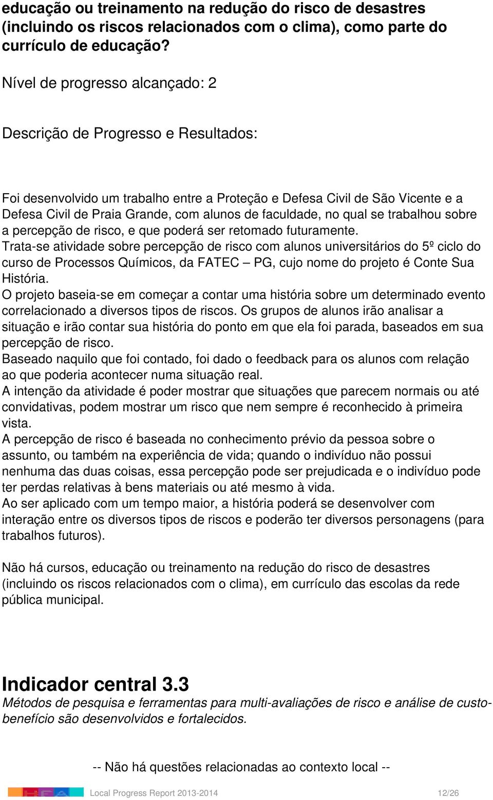 percepção de risco, e que poderá ser retomado futuramente.