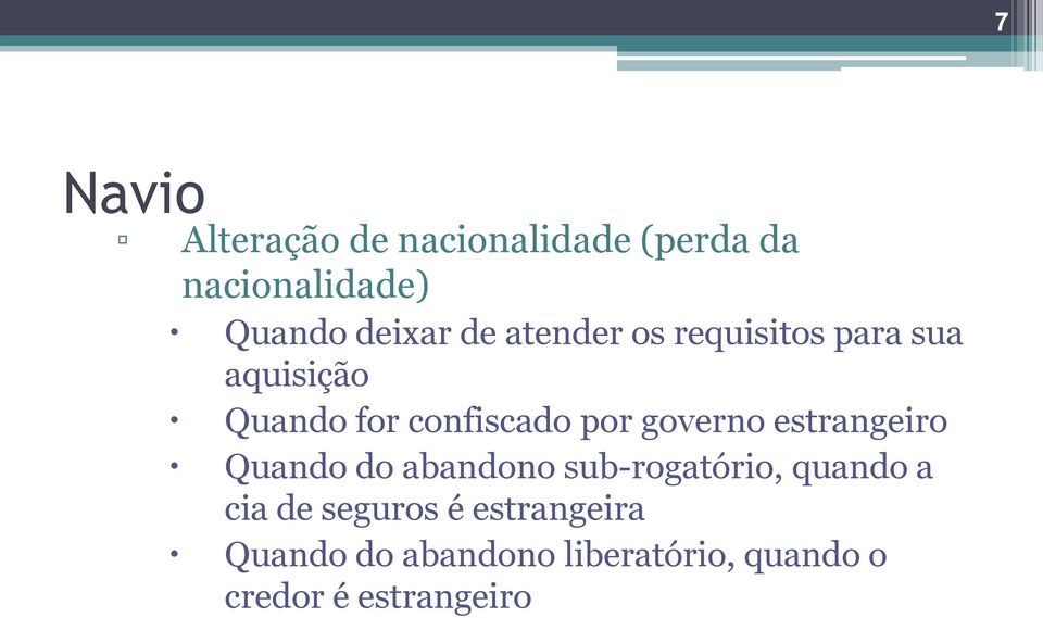 governo estrangeiro Quando do abandono sub-rogatório, quando a cia de