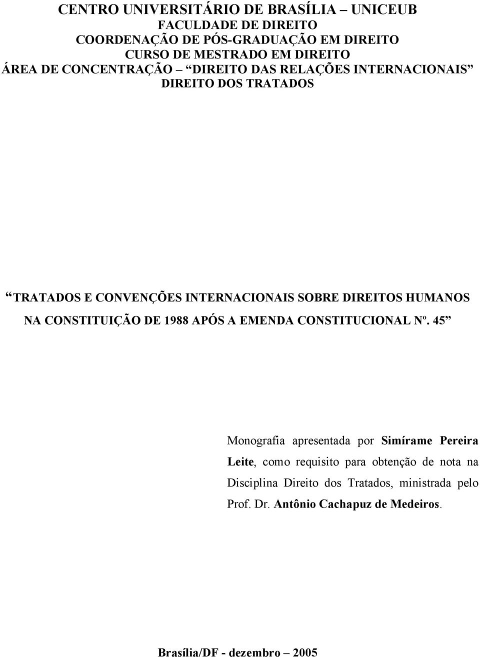 HUMANOS NA CONSTITUIÇÃO DE 1988 APÓS A EMENDA CONSTITUCIONAL Nº.