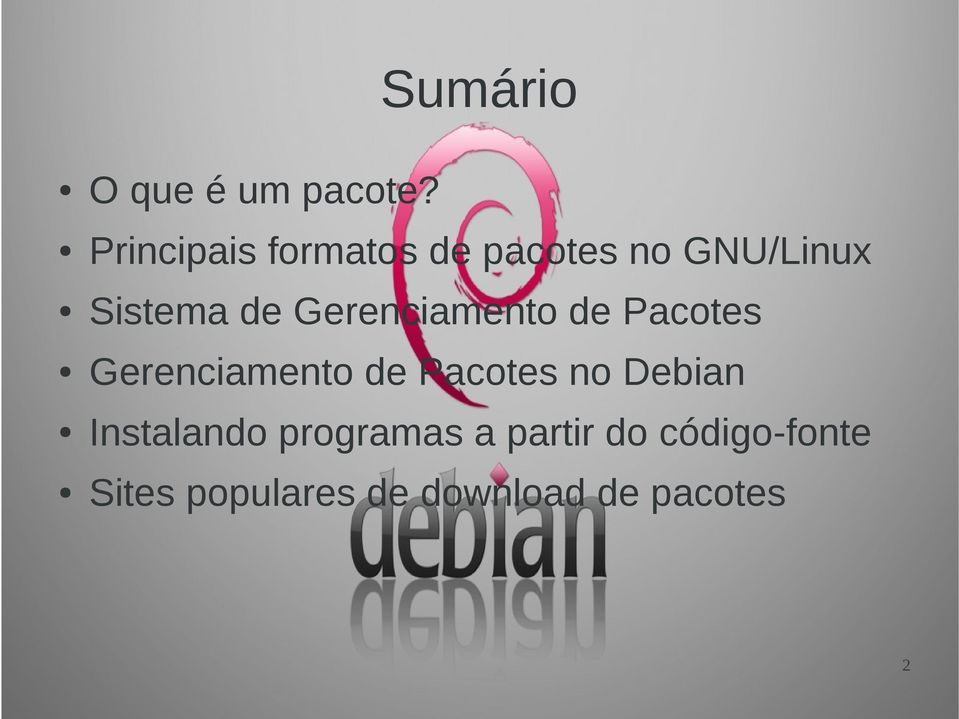 Gerenciamento de Pacotes Gerenciamento de Pacotes no