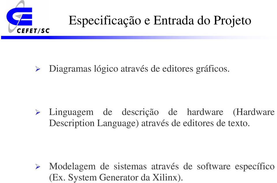 Linguagem de descrição de hardware (Hardware Description Language)