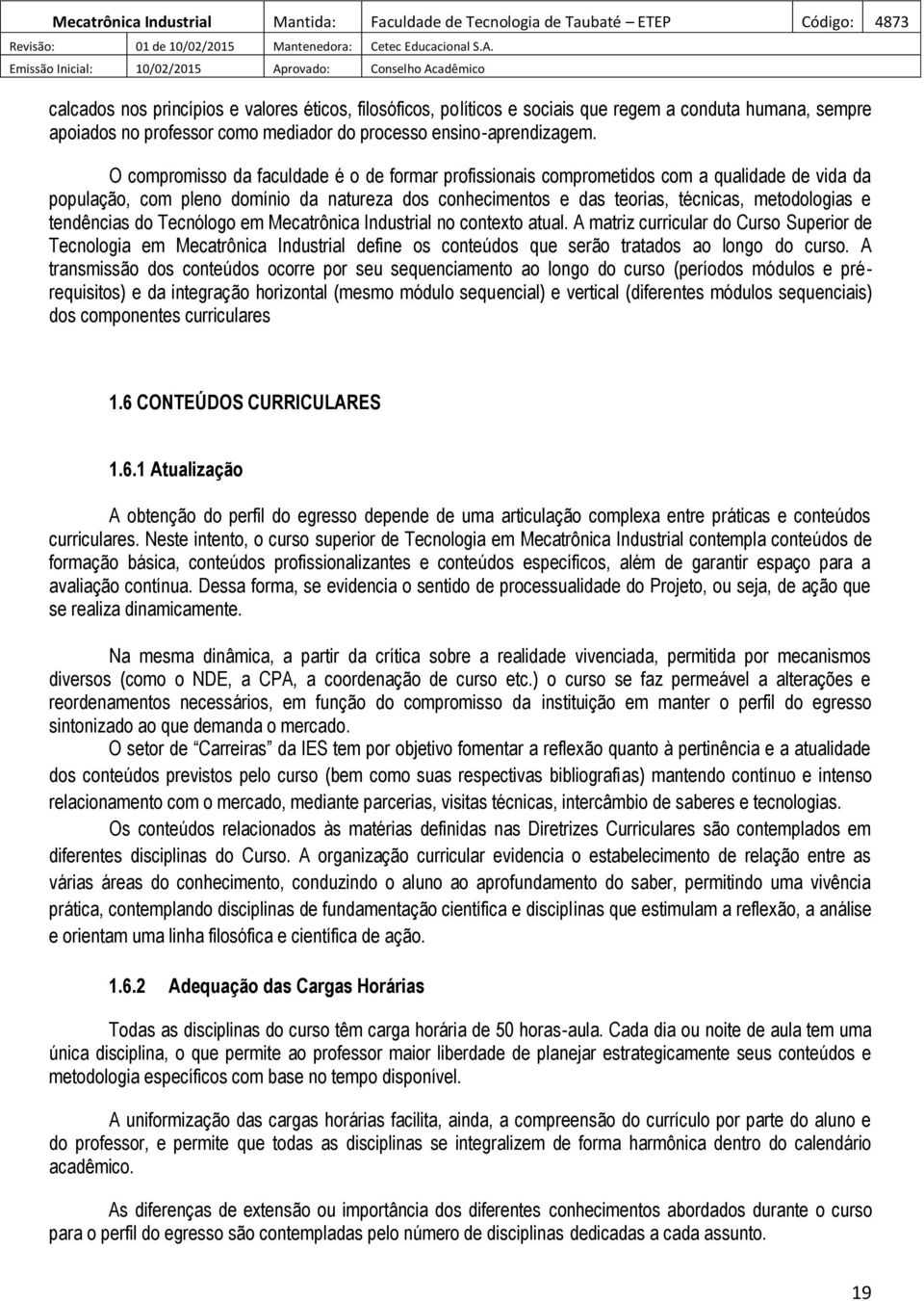 tendências do Tecnólogo em Mecatrônica Industrial no contexto atual.